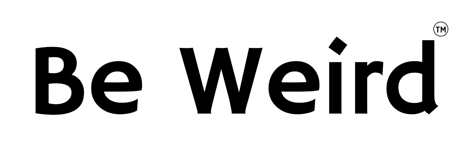 Be Weird